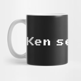 Ken sent me Mug